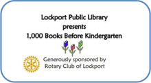 1000 Books Before Kindergarten - Generously sponsored by the Rotary Club of Lockport